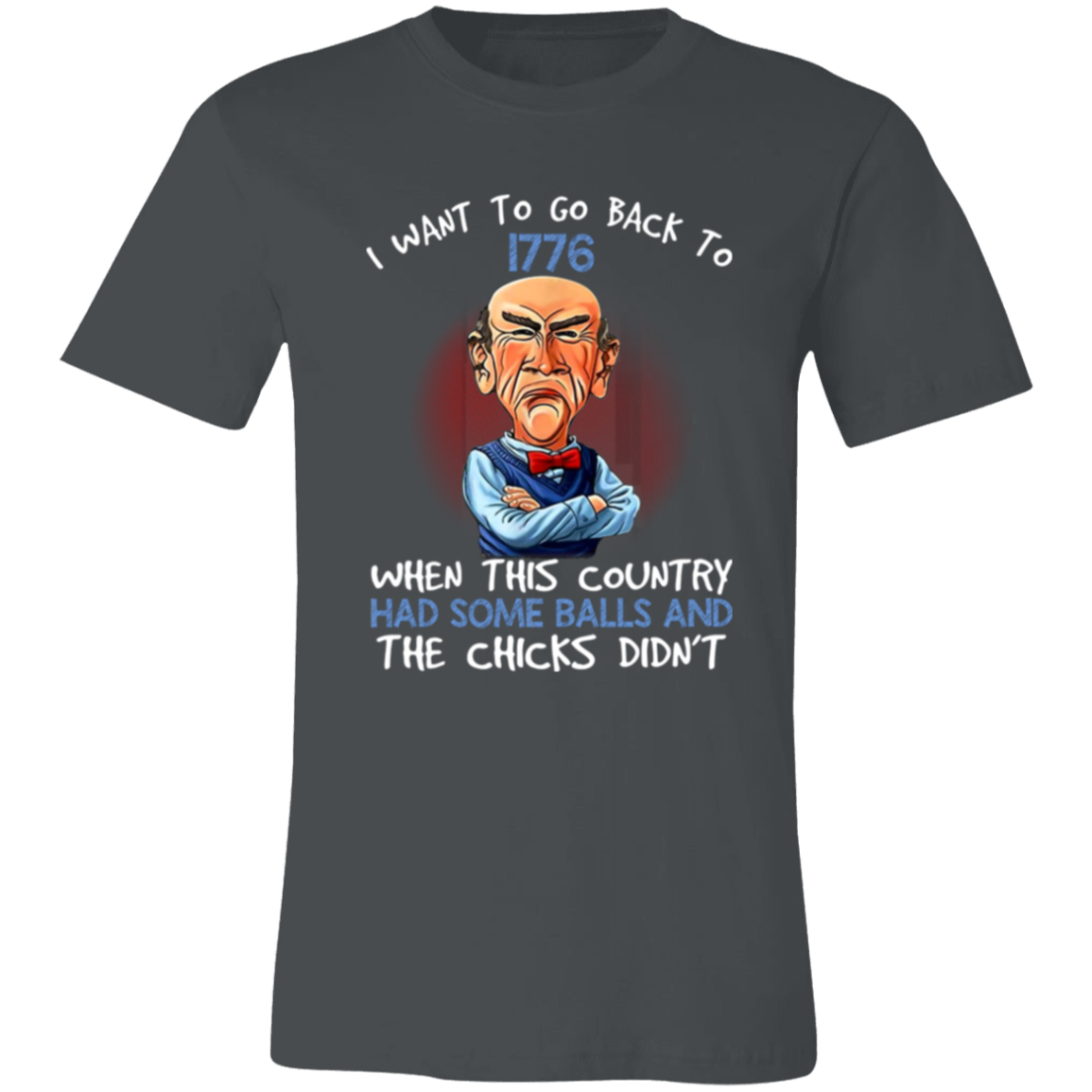 Short-Sleeve T-Shirt | I Want To Go Back To 1776