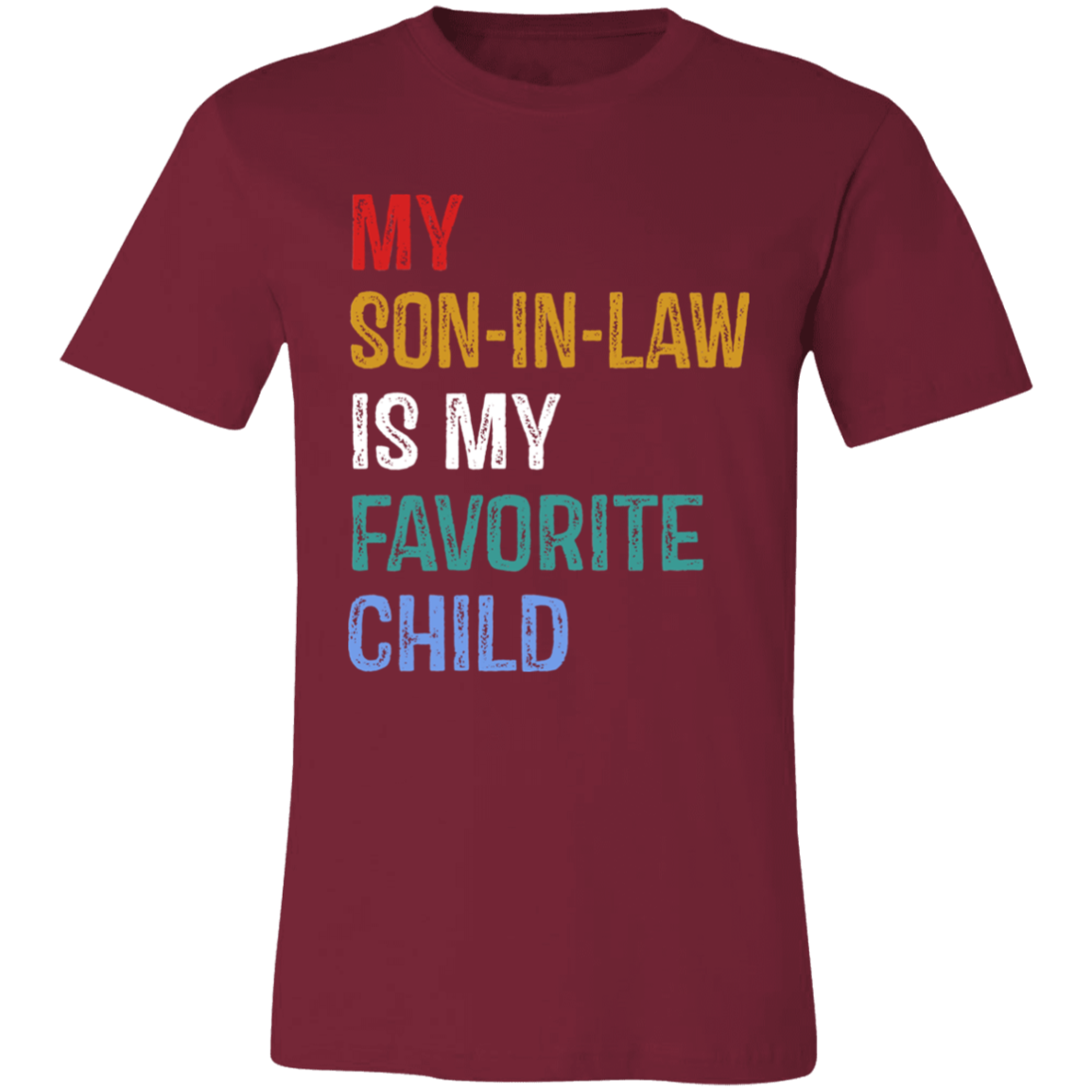 Short-Sleeve T-Shirt | My Son In Law Is My Favorite Child