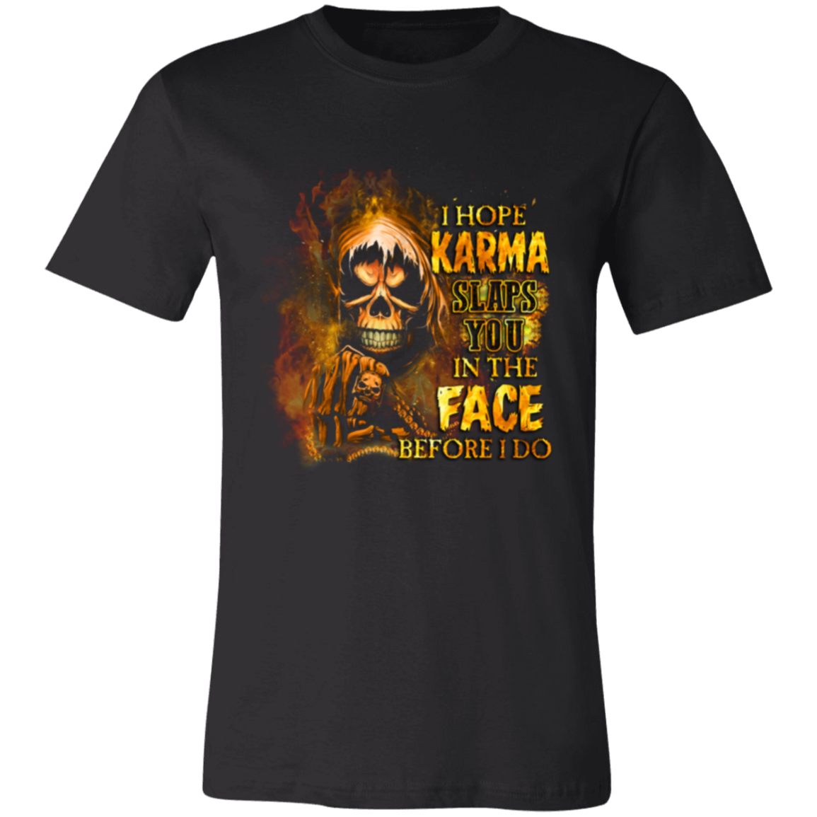 Hope Karma Slaps You Before I DO Short-Sleeve T-Shirt