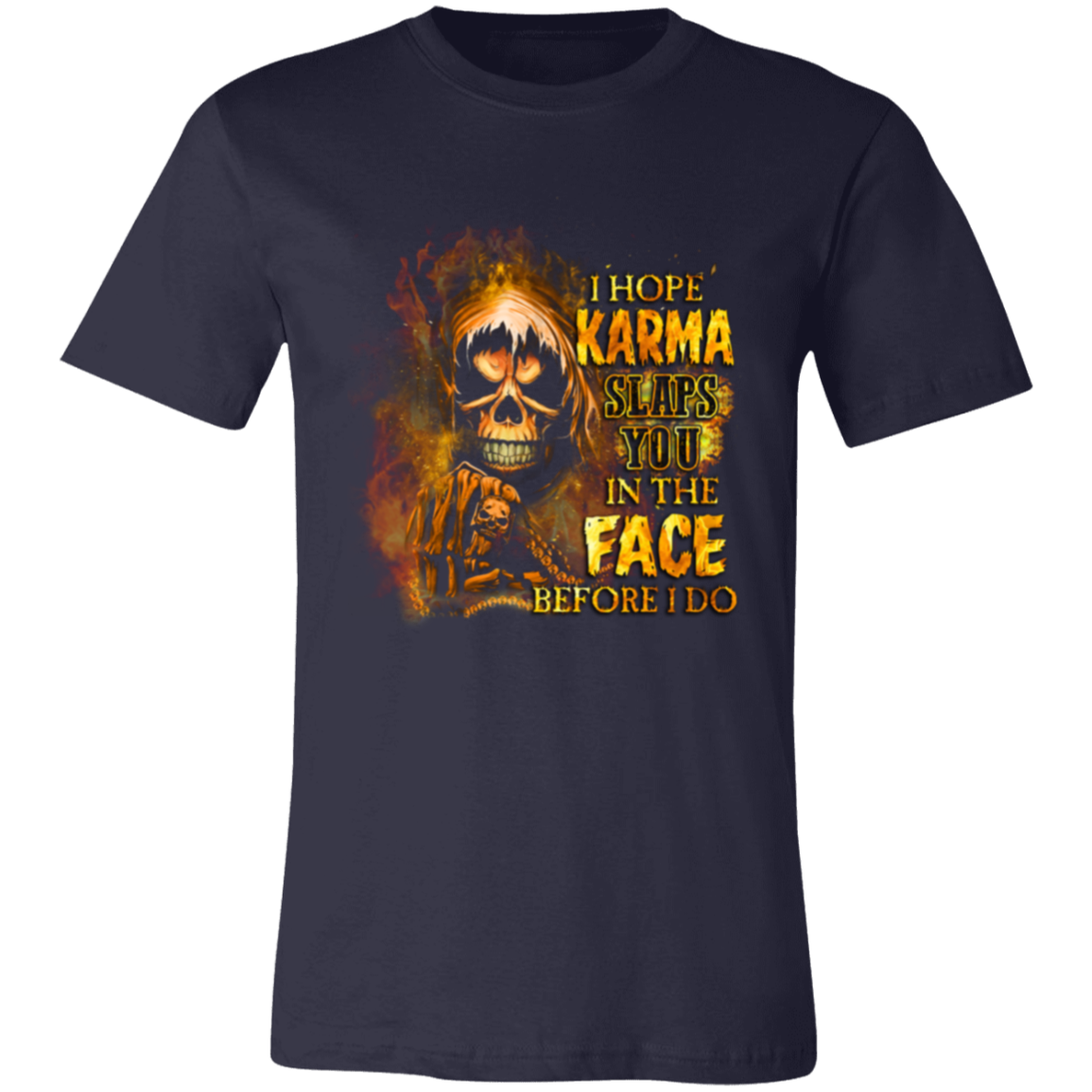 Hope Karma Slaps You Before I DO Short-Sleeve T-Shirt