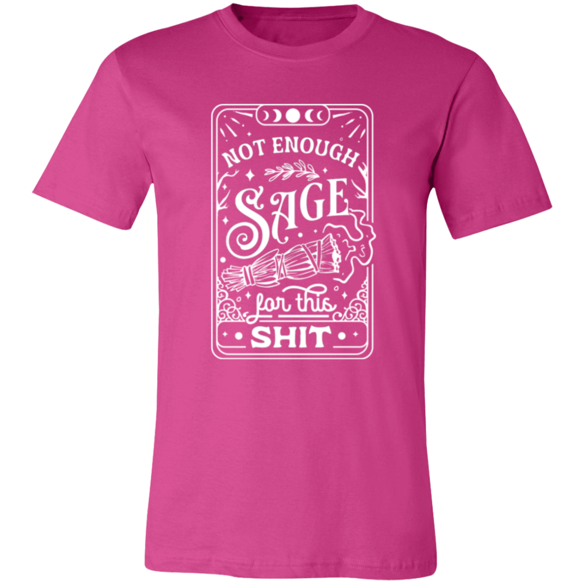 Not Enough Sage Short-Sleeve T-Shirt