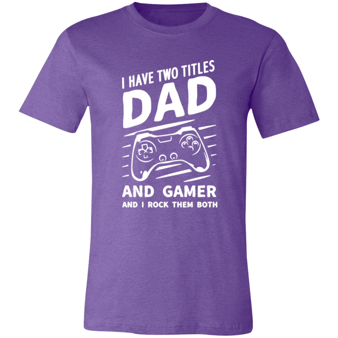 Short-Sleeve T-Shirt-- Dad and Gamer