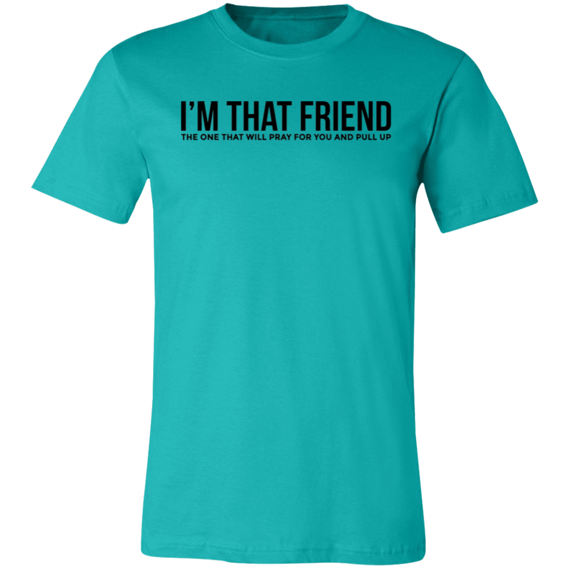 Short-Sleeve T-Shirt | I'm That Friend