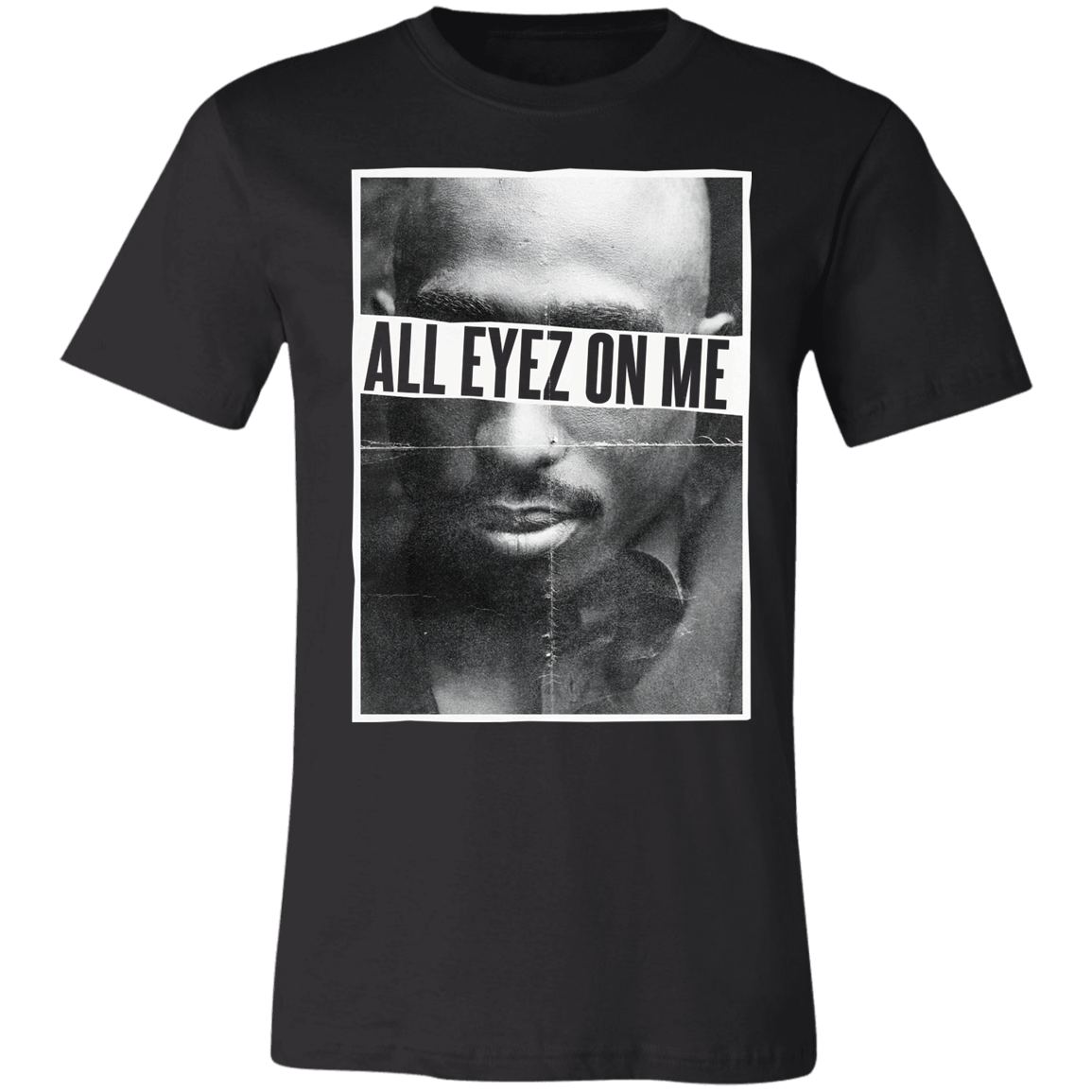 Short-Sleeve T-Shirt- All Eyez On Me Tupac