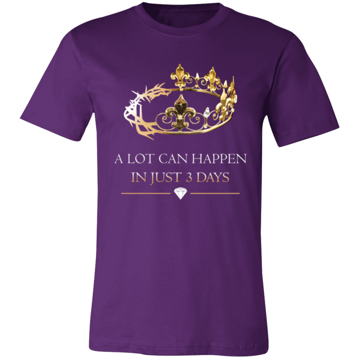 Short-Sleeve T-Shirt | A Lot Can Happen In Just 3 Days