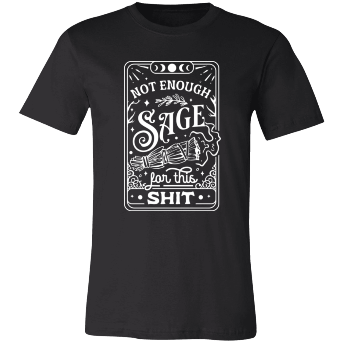 Not Enough Sage Short-Sleeve T-Shirt