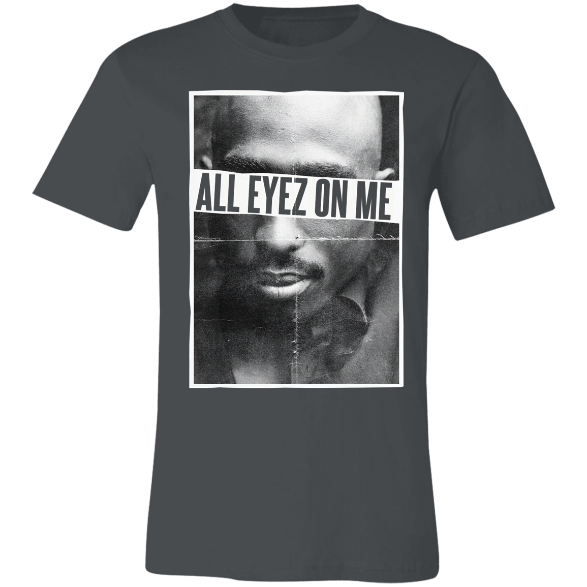Short-Sleeve T-Shirt- All Eyez On Me Tupac