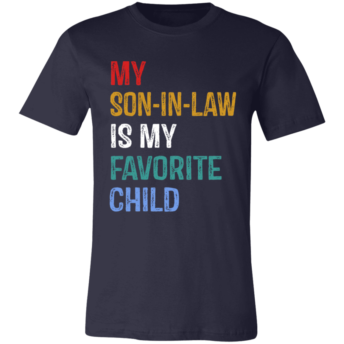 Short-Sleeve T-Shirt | My Son In Law Is My Favorite Child