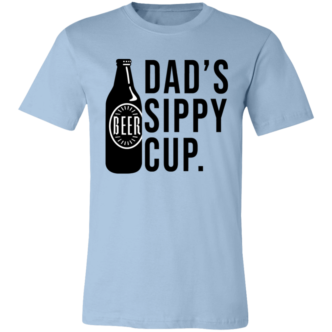 Short-Sleeve T-Shirt- dad sippy cup