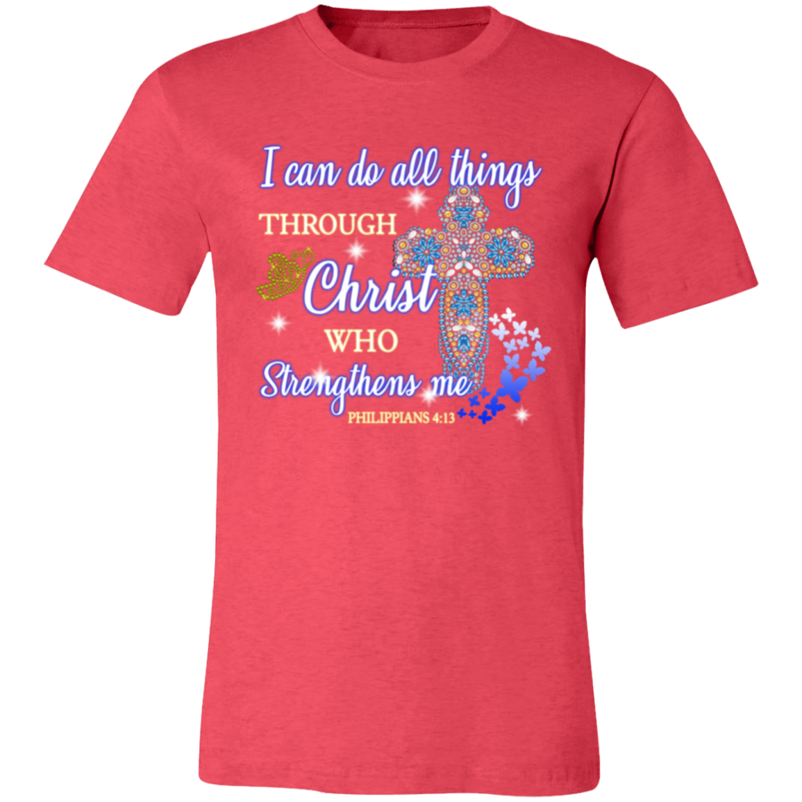 Short-Sleeve T-Shirt | I Can Do All Things Through Christ