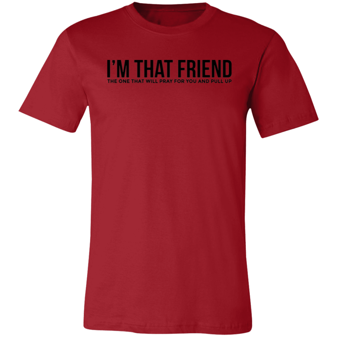 Short-Sleeve T-Shirt | I'm That Friend