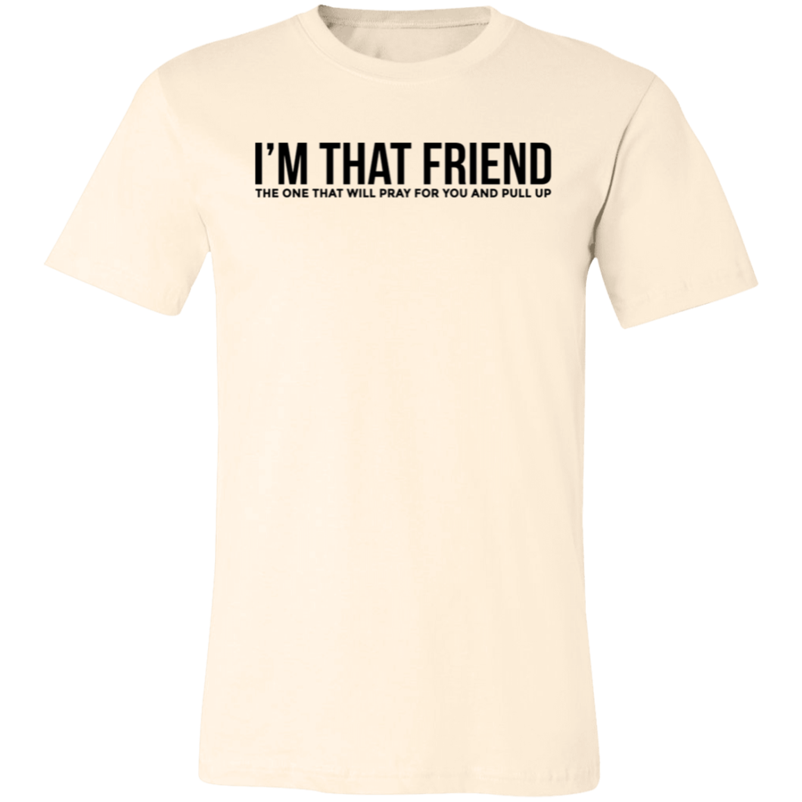 Short-Sleeve T-Shirt | I'm That Friend