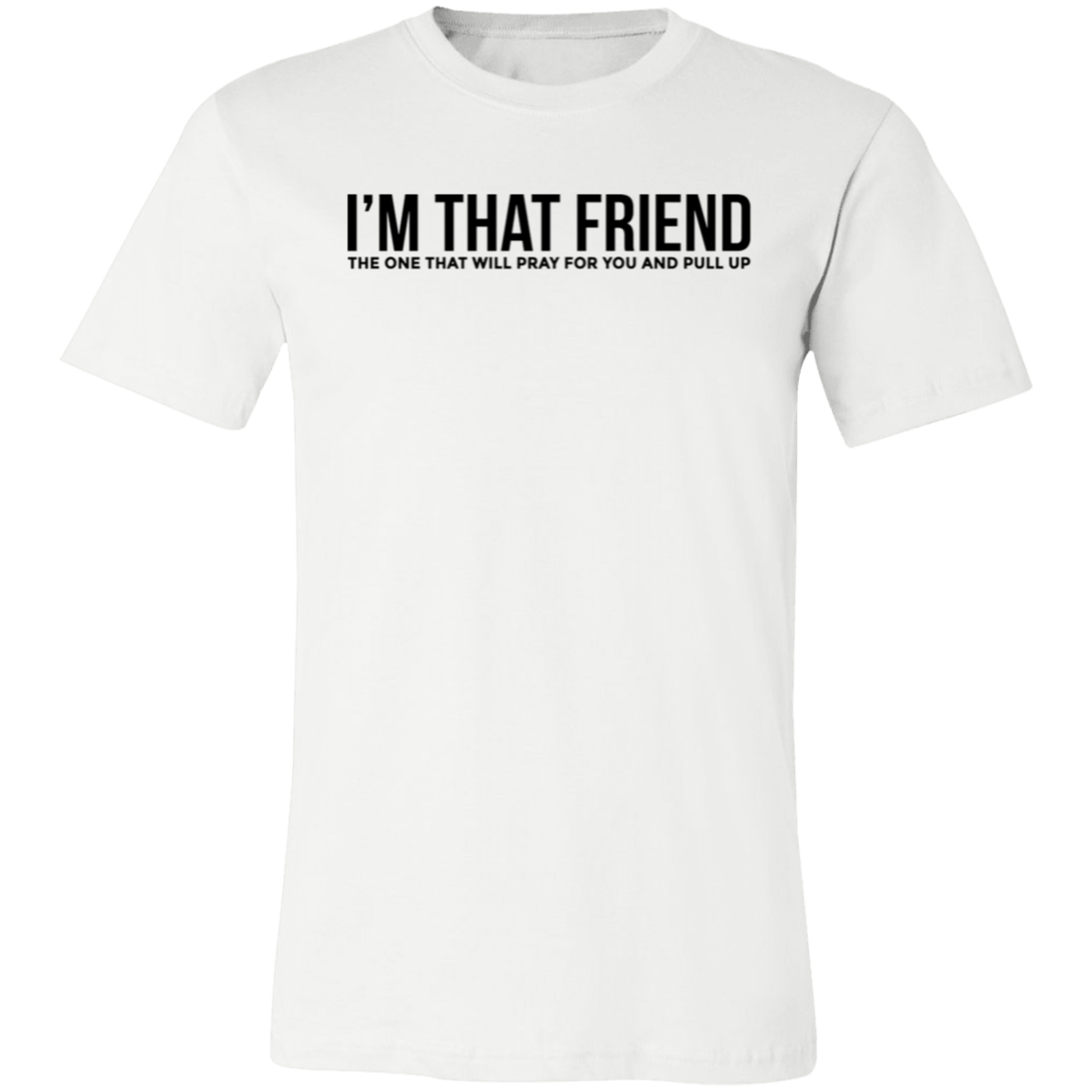 Short-Sleeve T-Shirt | I'm That Friend