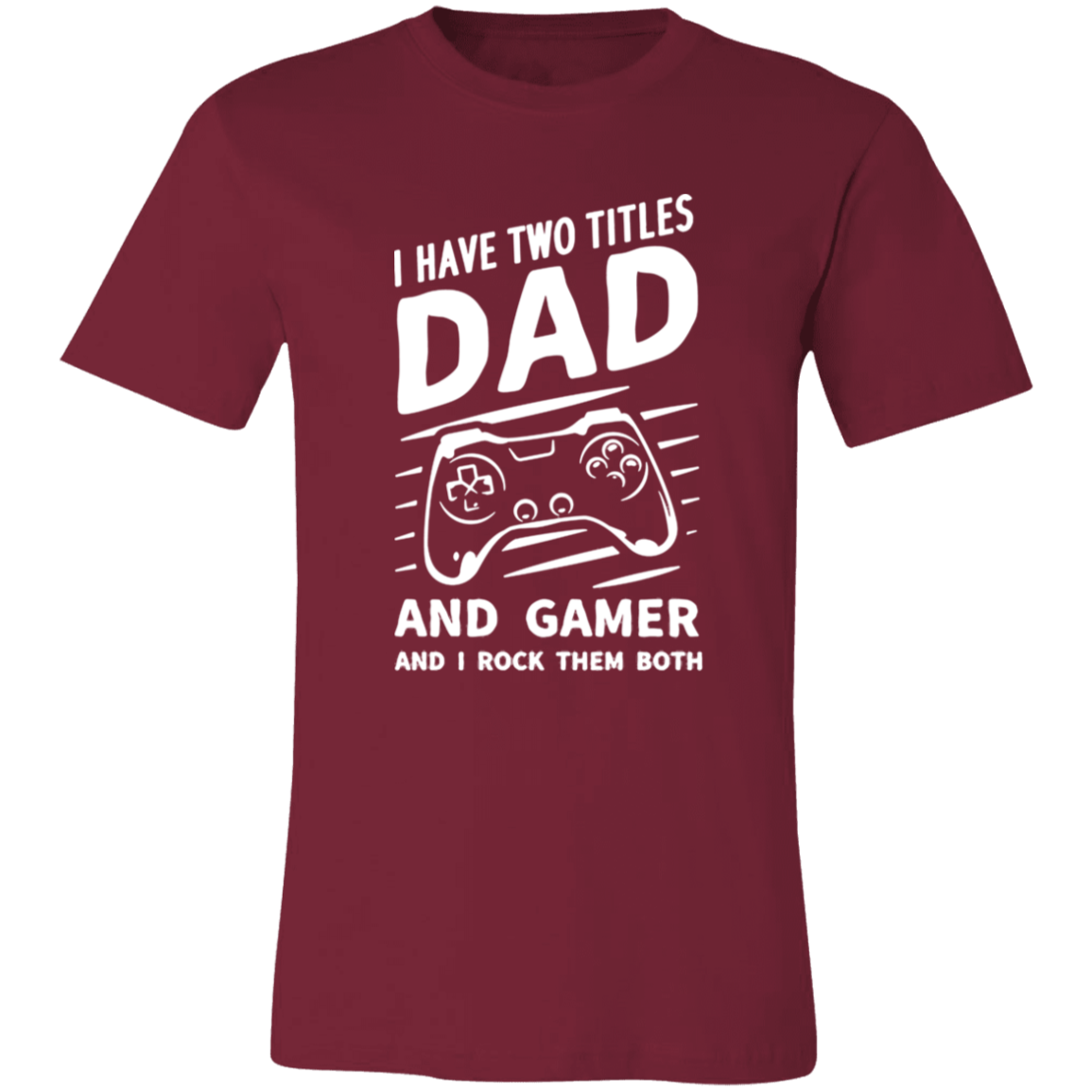 Short-Sleeve T-Shirt-- Dad and Gamer