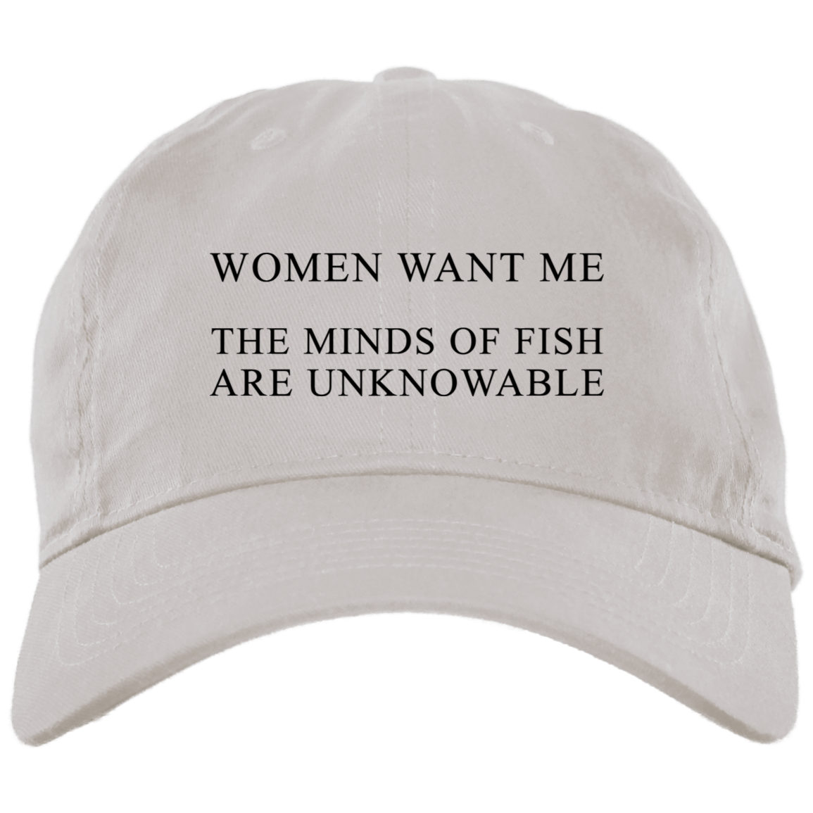 Brushed Twill Dad Cap- Women Want Me