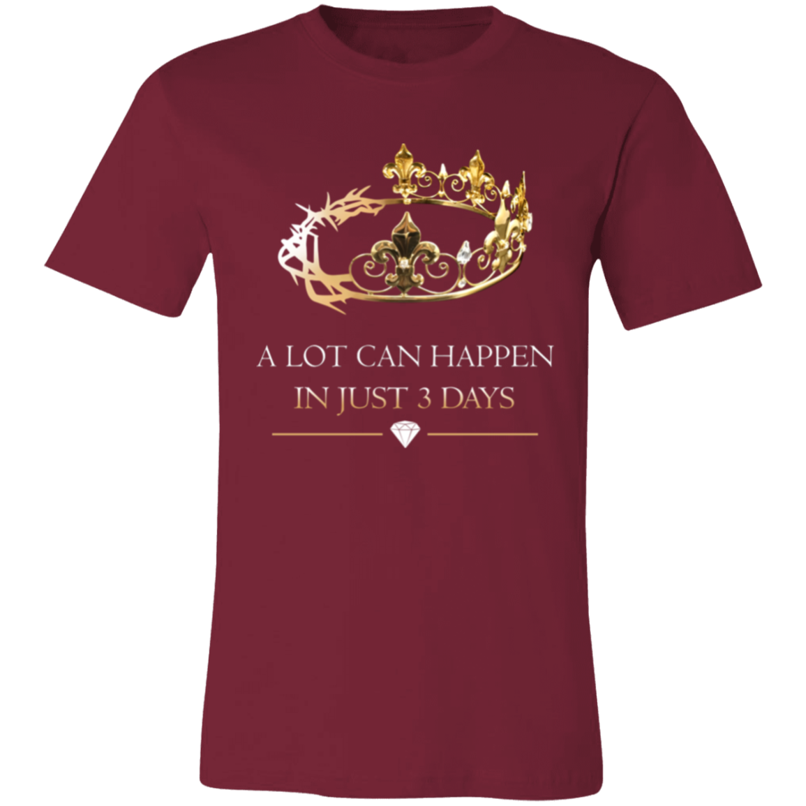 Short-Sleeve T-Shirt | A Lot Can Happen In Just 3 Days