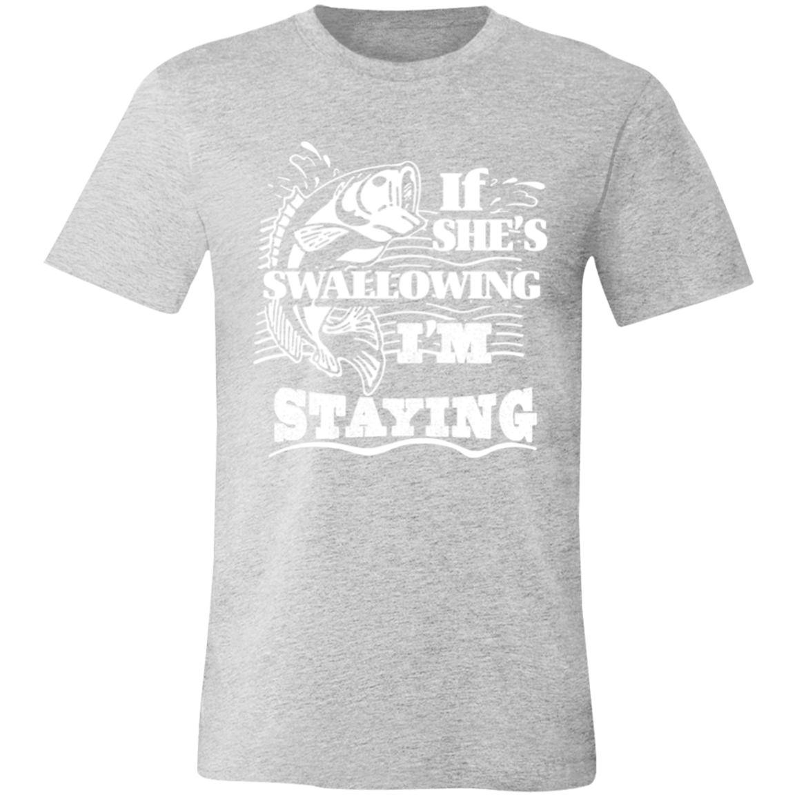 Short-Sleeve T-Shirt - If she's swallowing