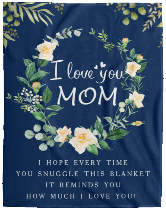 I love you MOM Blue --Cozy Fleece Blanket 60x80