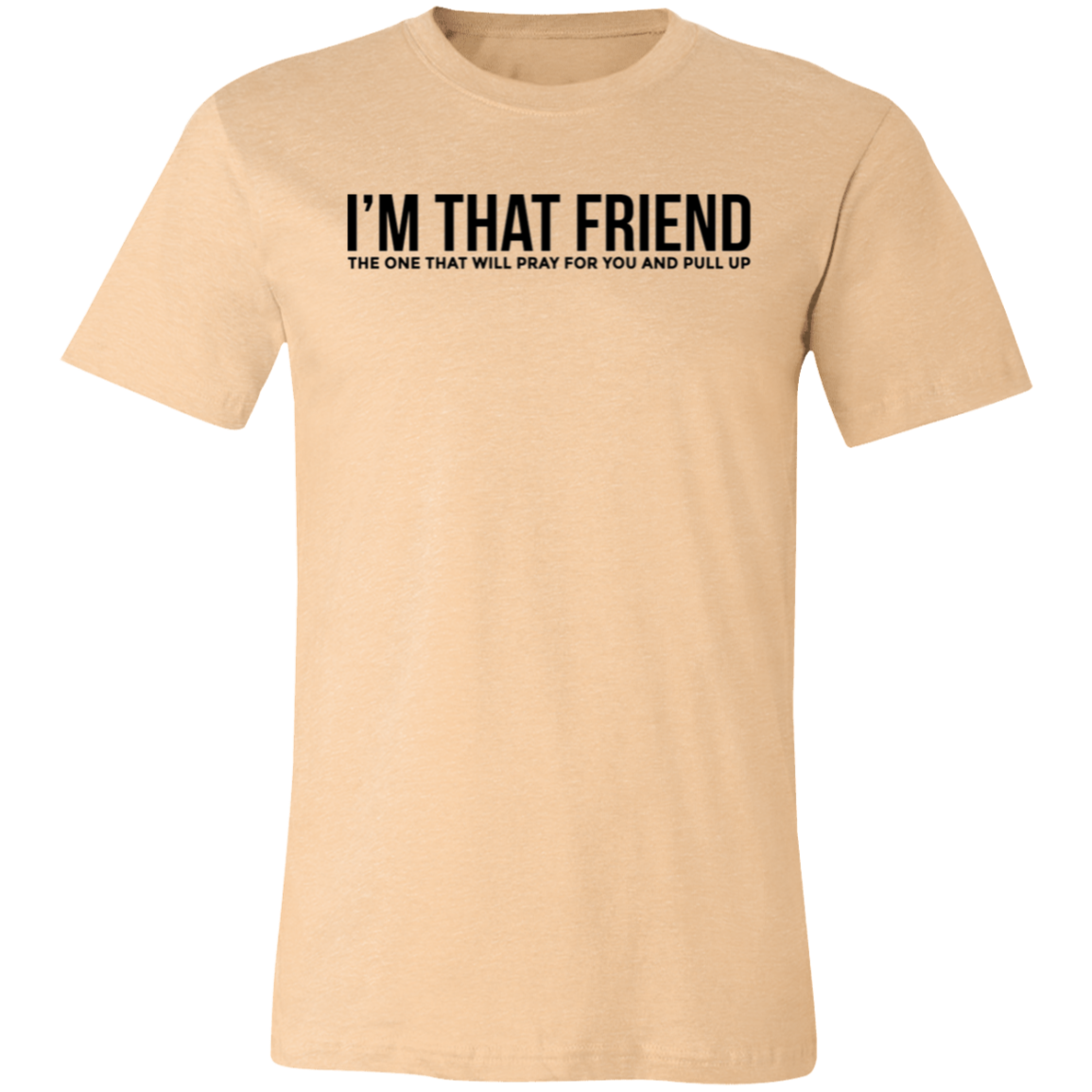 Short-Sleeve T-Shirt | I'm That Friend