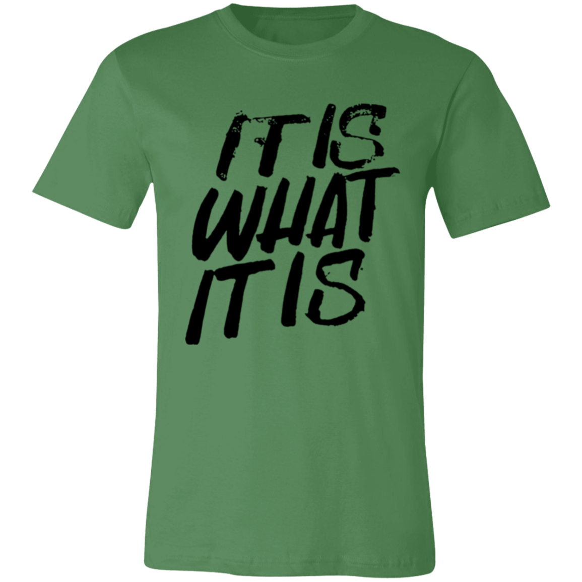 Short-Sleeve T-Shirt- It Is What it is