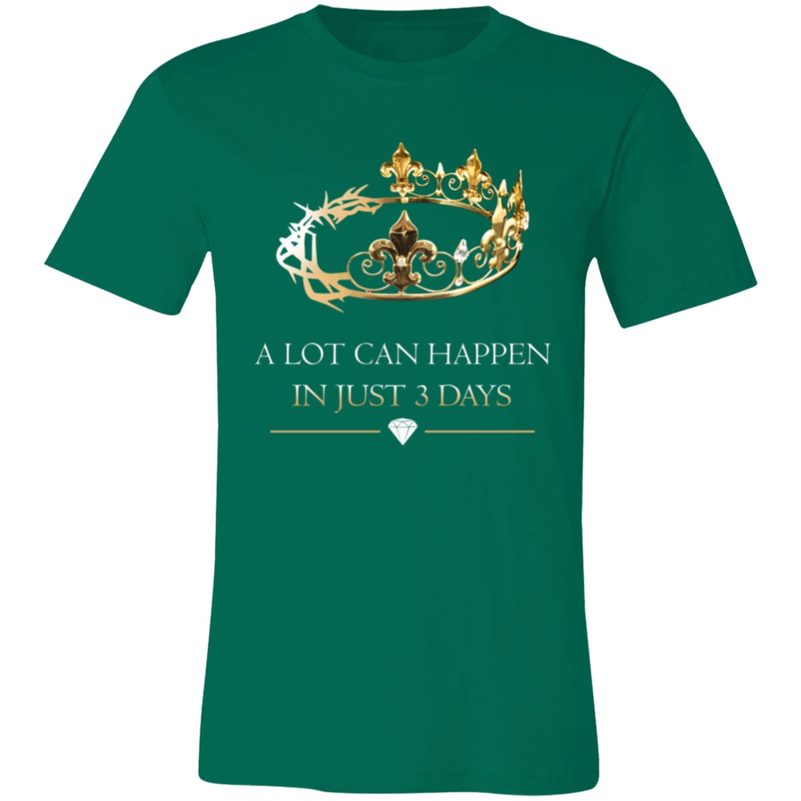 Short-Sleeve T-Shirt | A Lot Can Happen In Just 3 Days