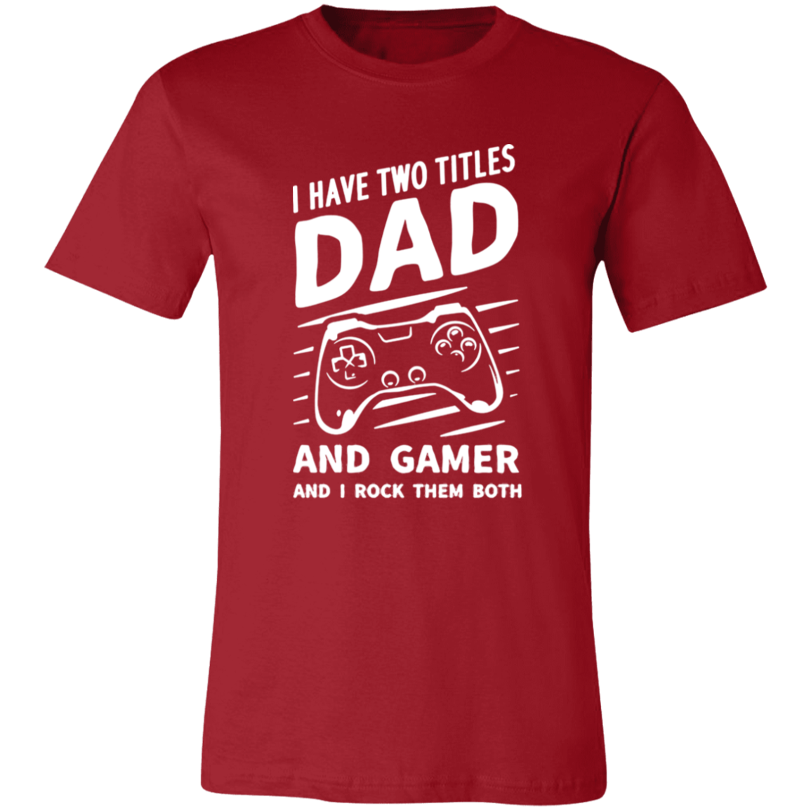 Short-Sleeve T-Shirt-- Dad and Gamer