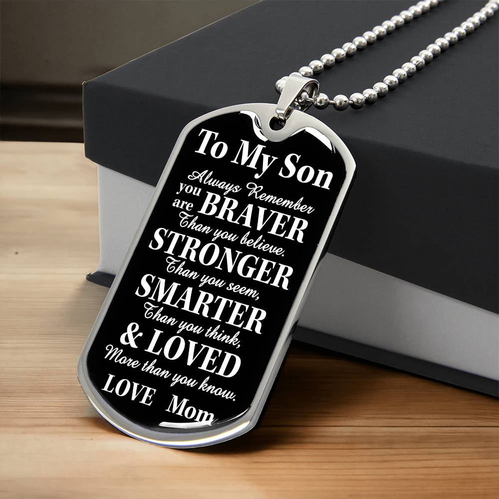 To My Son Braver Stronger Loved Blk
