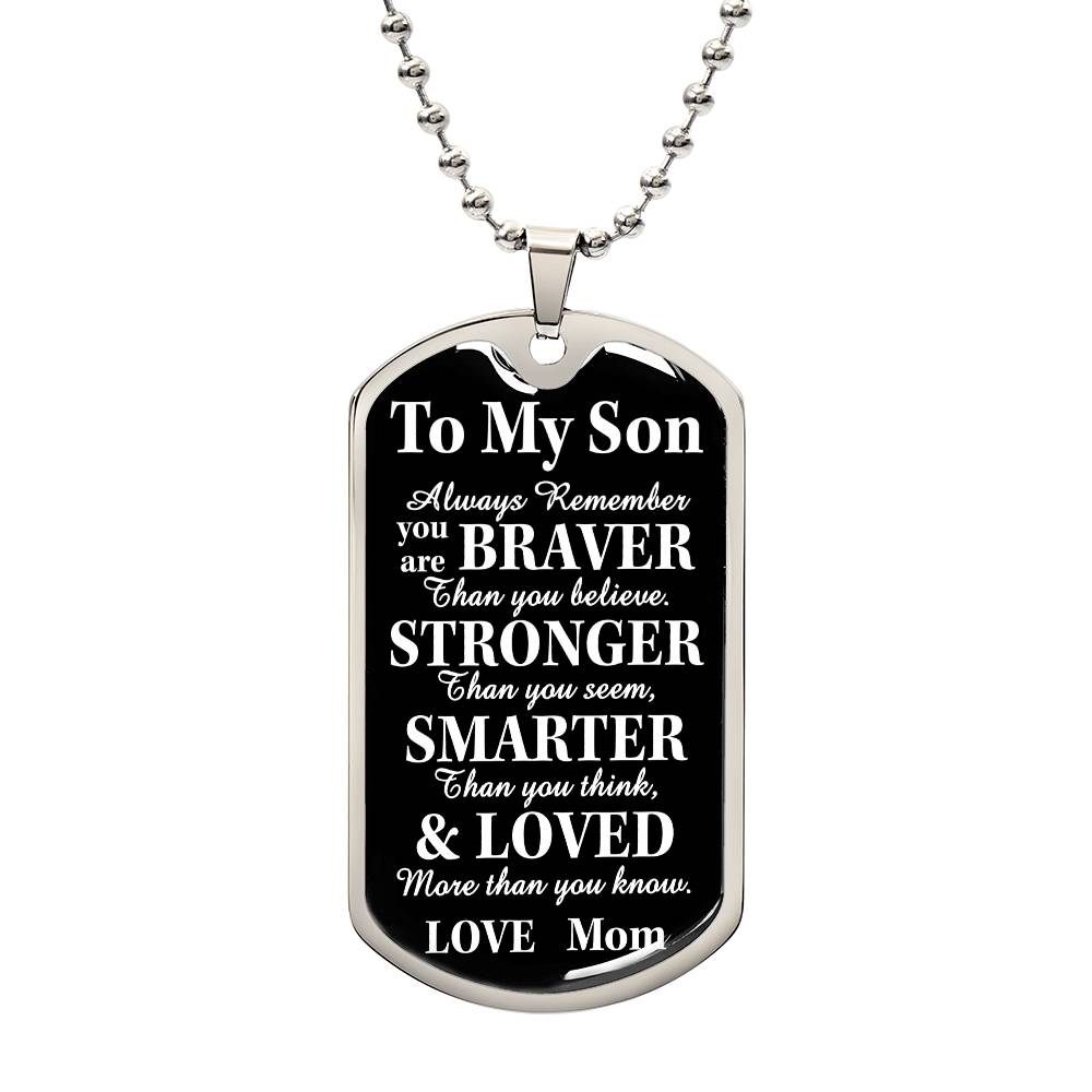 To My Son Braver Stronger Loved Blk