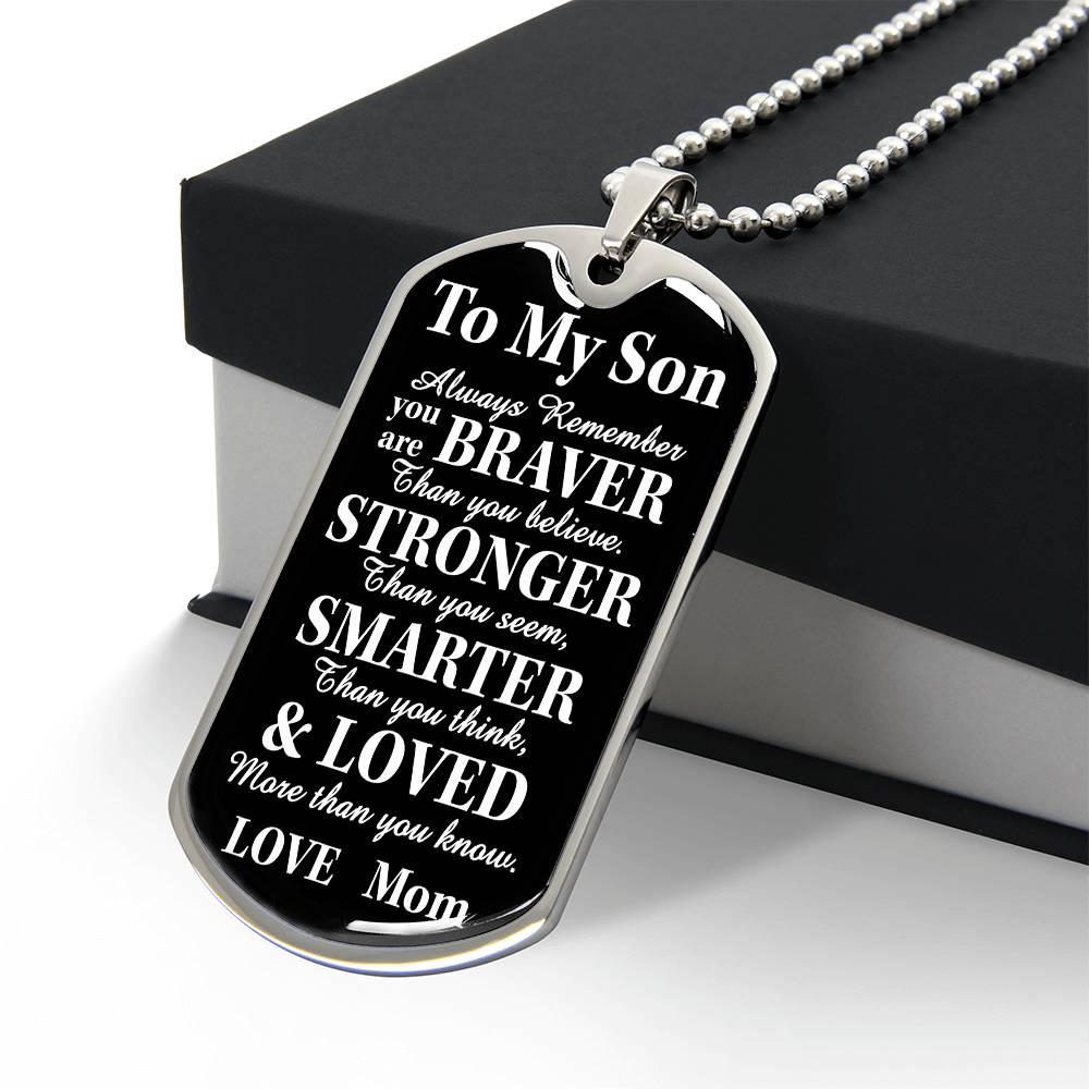 To My Son Braver Stronger Loved Blk
