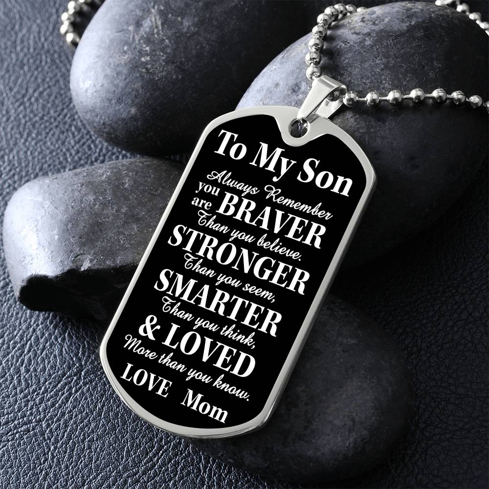 To My Son Braver Stronger Loved Blk