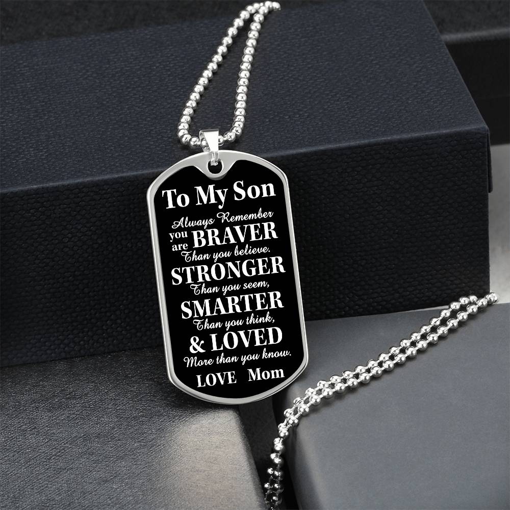 To My Son Braver Stronger Loved Blk