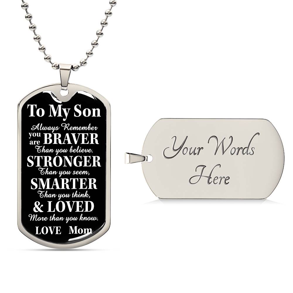 To My Son Braver Stronger Loved Blk