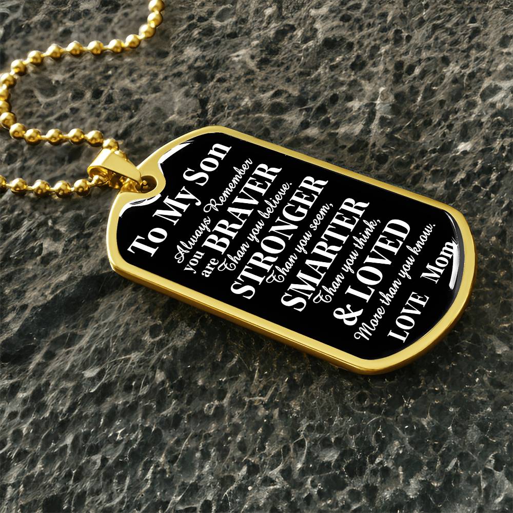 To My Son Braver Stronger Loved Blk