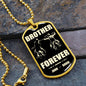 Brother Forever | 2 Name Bikers | Blk Tan | Dog Tag