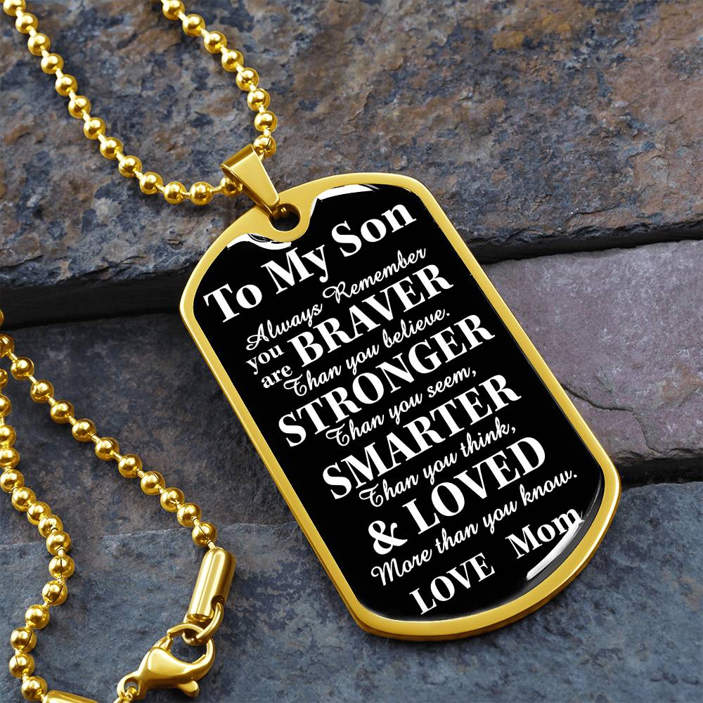 To My Son Braver Stronger Loved Blk