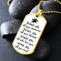 Graduate | Behind You | Dog Tag