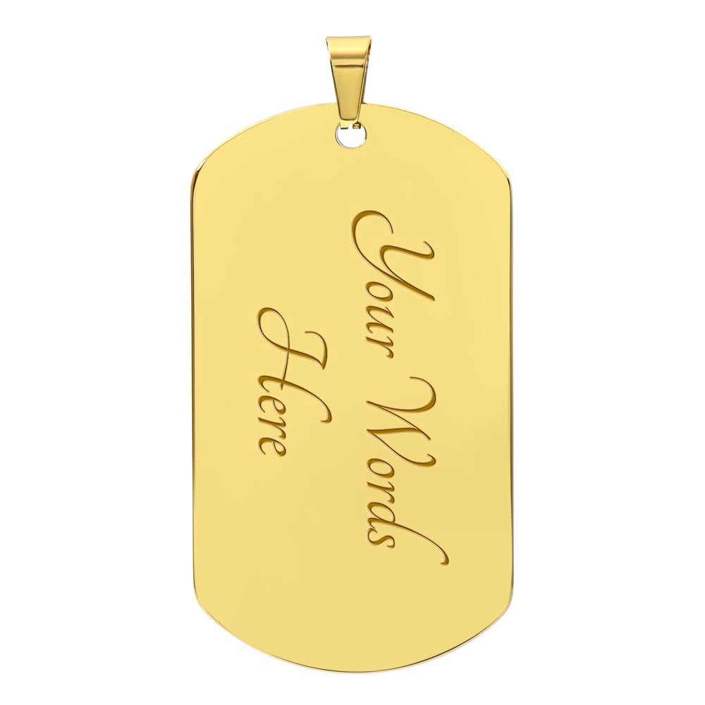 Love you the most- Dog Tag