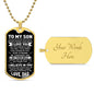To My Son -- Do Your Best Dog Tag