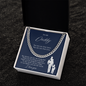 To My Daddy | You are My First Hero, I Love You. | Cuban Link| Blue
