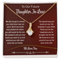 To Our Future Daughter In Law | We Did Not Choose You | Alluring Necklace