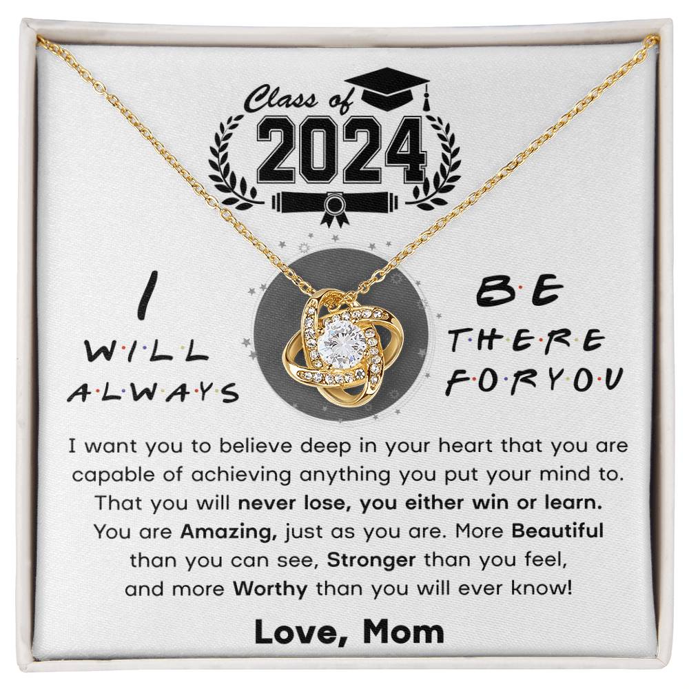 Class of 2024-- I Will Always Be There For You