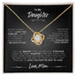 To My Daughter-From Mom I Love You Forever-You are Braver - Love knot