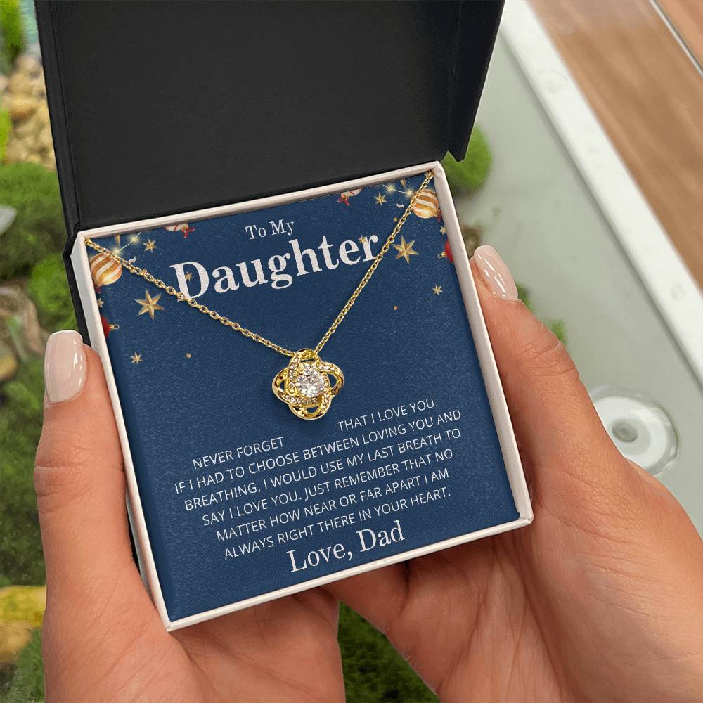 To My Daughter- Never Forget I Love you- From Dad