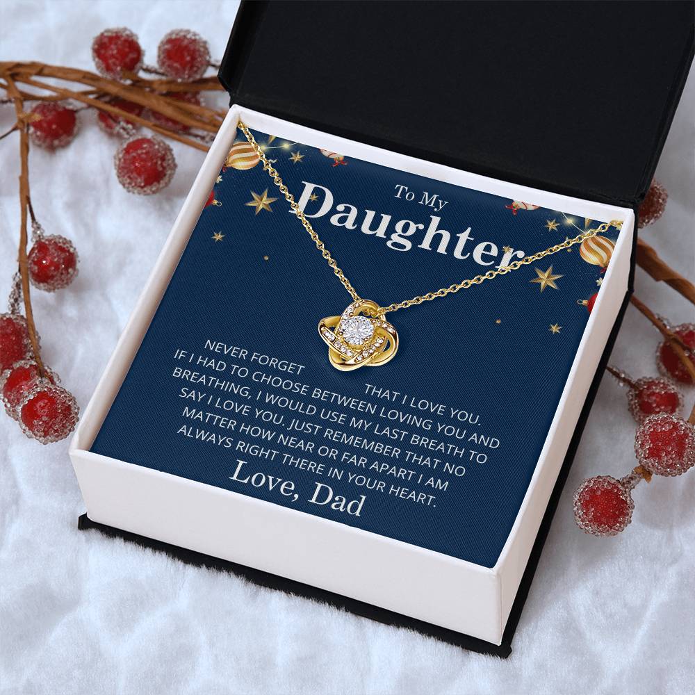 To My Daughter- Never Forget I Love you- From Dad