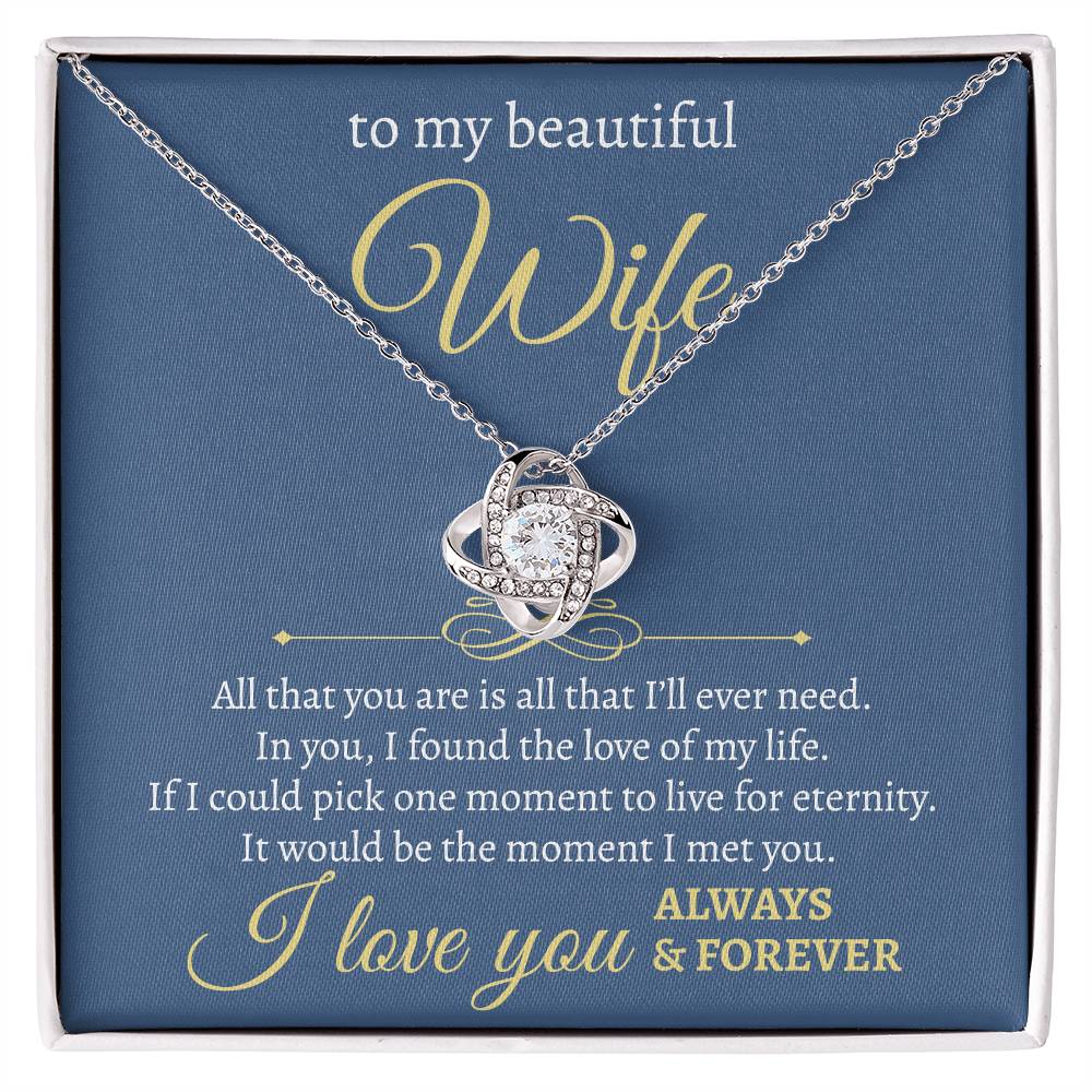 Beautiful Wife | All That I Will Need | Love Knot Necklace