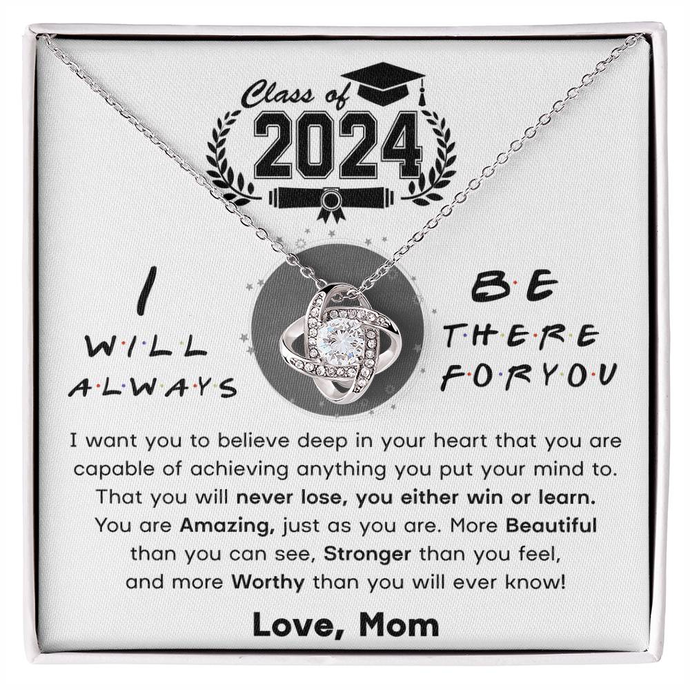 Class of 2024-- I Will Always Be There For You