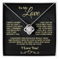 To My Love-- I Didn't Marry You-- I Love You Knot