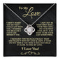 To My Love-- I Didn't Marry You-- I Love You Knot