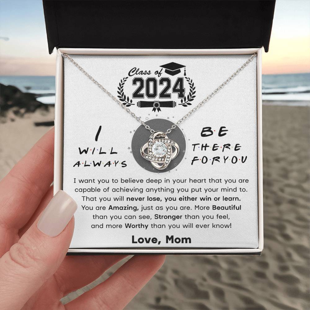 Class of 2024-- I Will Always Be There For You
