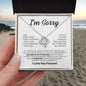 I Am Sorry | I Did Something I Can't Take Back | Wht Blk | Love Knot Necklace